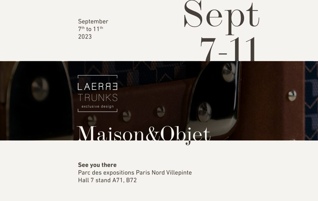Maison&Objet exhibition 2023 - LaErre Trunks